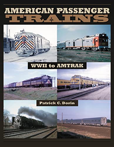 American Passenger Trains: WWII to Amtrak