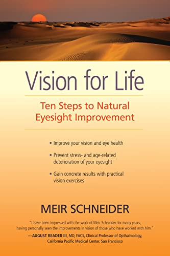 Vision for Life: Ten Steps to Natural Eyesight Improvement