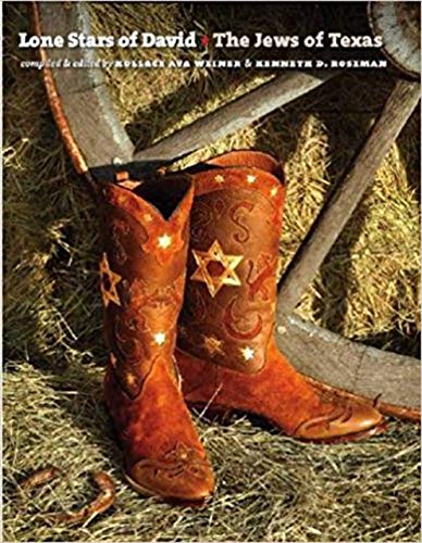 Lone Stars of David: The Jews of Texas (Brandeis Series in American Jewish History, Culture, and Life)