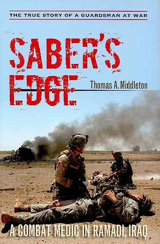 Saber's Edge: A Combat Medic in Ramadi, Iraq