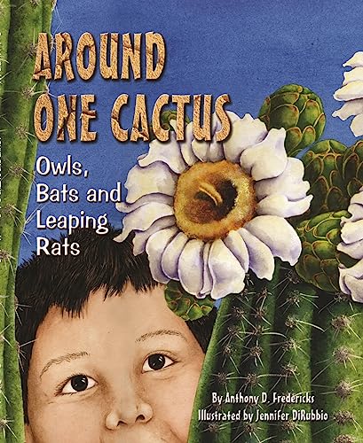 Around One Cactus: A Rhyming Read-Aloud Desert Ecology Experience (A Nature Book for Kids) (Sharing Nature With Children Book)