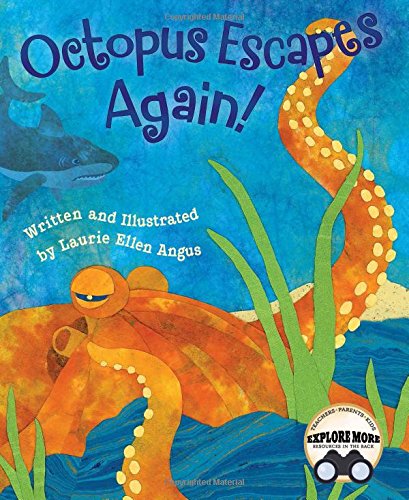 Octopus Escapes Again!: A Marine Biology Book for Kids Perfect for the Classroom (Includes Octopus Facts and Fun Activities)