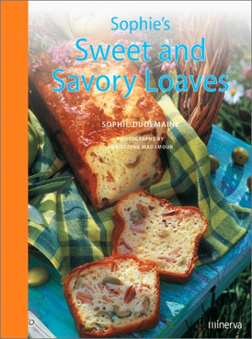 Sophie's Sweet and Savory Loaves