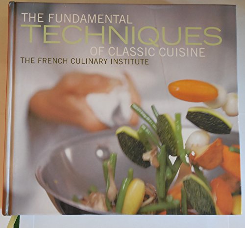 The Fundamental Techniques of Classic Cuisine