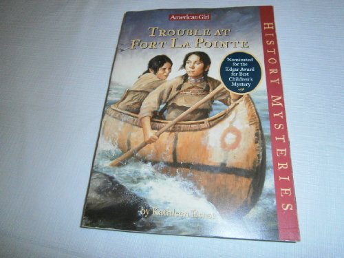 Trouble at Fort Lapointe (American Girl History Mysteries)