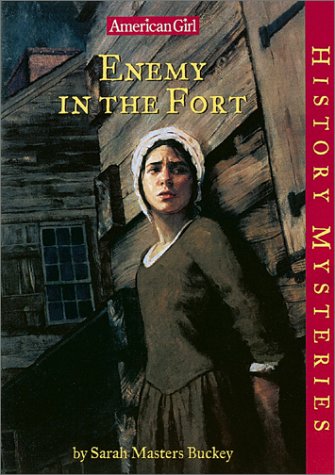 Enemy in the Fort (American Girl History Mysteries)