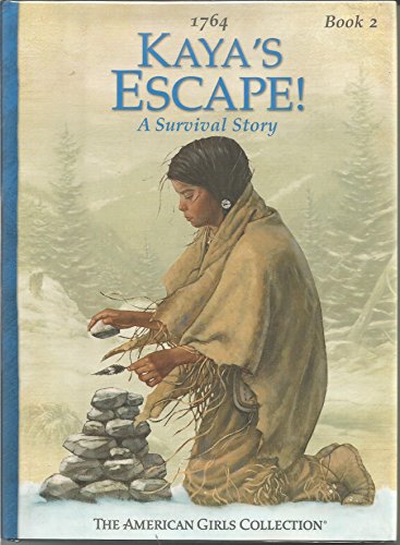 Kaya's Escape!: A Survival Story (American Girl Collection)