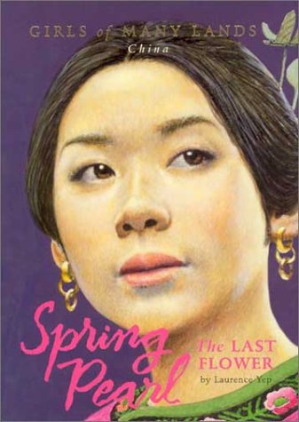 Spring Pearl: The Last Flower (Girls of Many Lands)