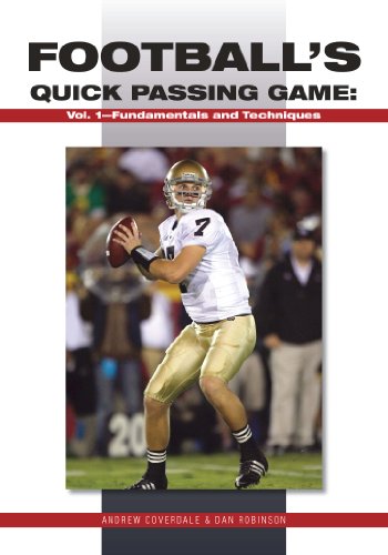 Football's Quick Passing Game, Vol. 1: Fundamentals and Techniques