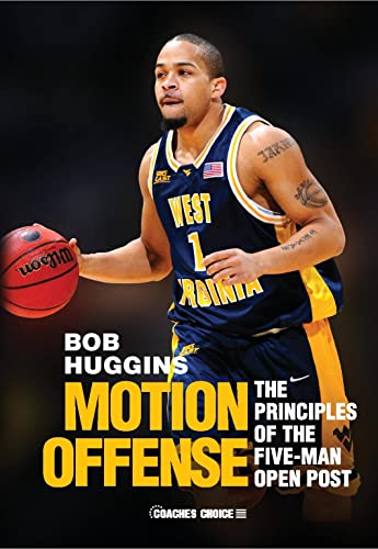Motion Offense: The Principles of the Five-Man Open Post (Art & Science of Coaching)