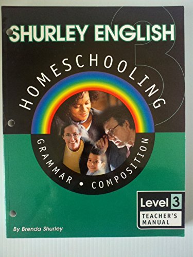 Shurley English Homeschooling Level 3: Grammar Composition: Teacher's Manual