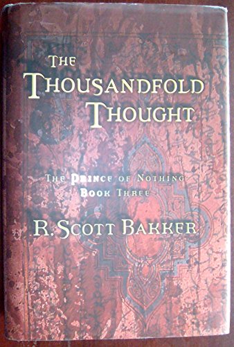 The Thousandfold Thought (The Prince of Nothing, Book 3)