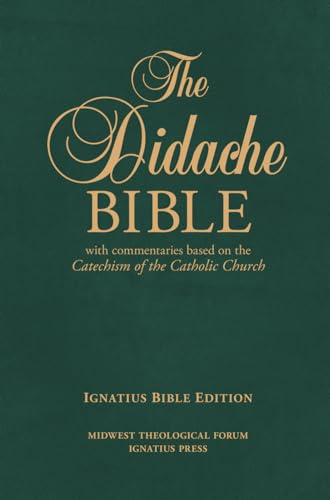 The Didache Bible with Commentaries Based on the Catechism of the Catholic Church