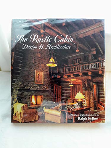 The Rustic Cabin: Design & Architecture