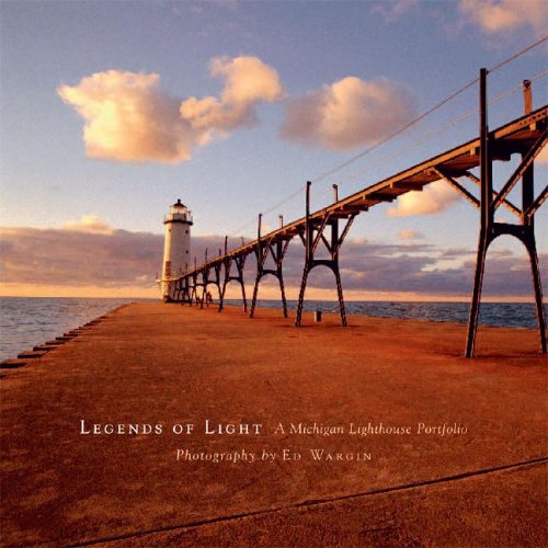 Legends Of Light: A Michigan Lighthouse Portfolio