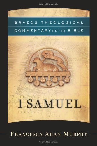 1 Samuel (Brazos Theological Commentary on the Bible)