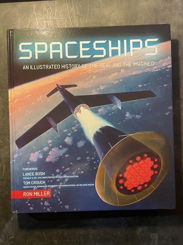 Spaceships: An Illustrated History of the Real and the Imagined