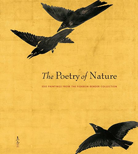 The Poetry of Nature: Edo Paintings from the Fishbein-Bender Collection