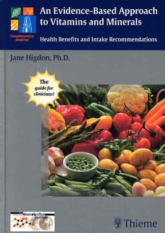 An Evidence-Based Approach to Vitamins and Minerals: Health Benefits and Intake Recommendations