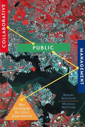 Cover of Collaborative Public Management: New Strategies for Local Governments (American Government and Public Policy) by Agranoff, Robert, Paperback Book