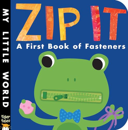 Zip It: A First Book of Fasteners (My Little World)