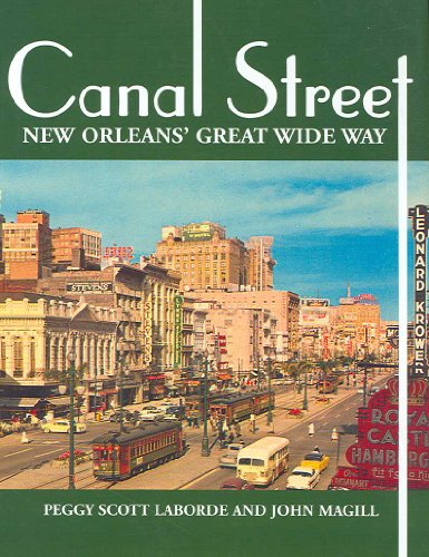 Canal Street: New Orleans’ Great Wide Way