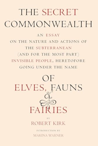 The Secret Commonwealth: Of Elves, Fauns, and Fairies (New York Review Books Classics)