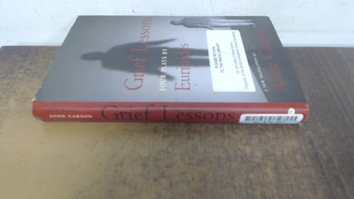 Grief Lessons: Four Plays by Euripides