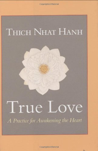 True Love: A Practice for Awakening the Heart