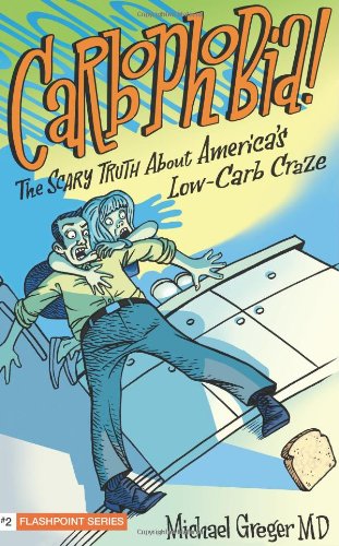 Carbophobia: The Scary Truth About America's Low-carb Craze
