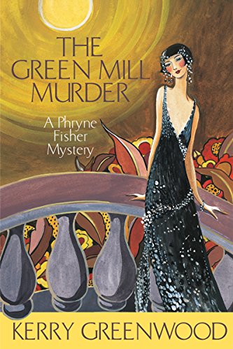 The Green Mill Murder: A Phryne Fisher Mystery (Phryne Fisher Mysteries)