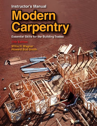 Modern Carpentry Instructor's Manual: Essential Skills for the Building Trades