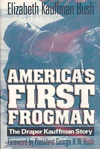 America's First Frogman: The Draper Kauffman Story