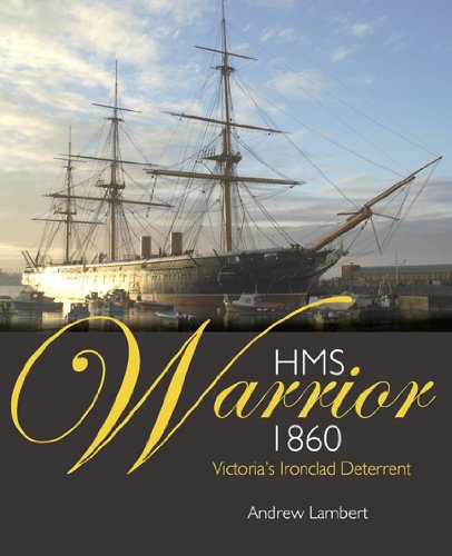 HMS Warrior 1860: Victoria's Ironclad Deterrent