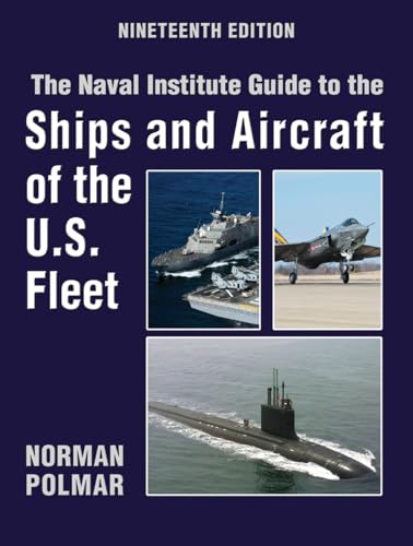 The Naval Institute Guide to Ships and Aircraft of U.S (Naval Institute Guide to the Ships and Aircraft of the US Fleet)