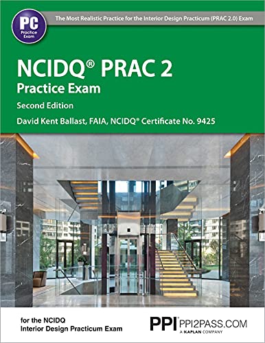 PPI NCIDQ PRAC 2 Practice Exam, 2nd Edition – Comprehensive Practice Exam for the NCDIQ Interior Design Practicum Exam