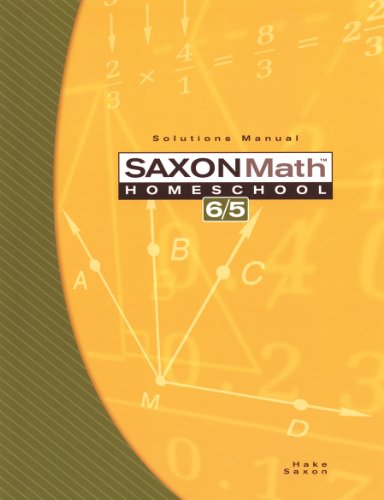 Saxon Math 6/5: Homeschool- Solutions Manual, 3rd Edition