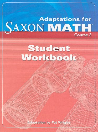 Adaptations for Saxon Math, Course 2: Student Workbook