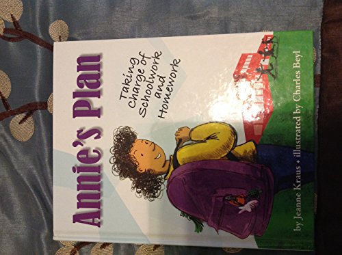 Annie's Plan: Taking Charge of Schoolwork and Homework