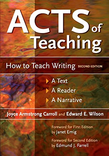 Acts of Teaching: How to Teach Writing: A Text, A Reader, A Narrative