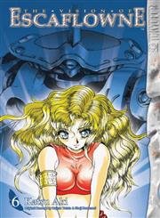 The Vision of Escaflowne, Vol. 6