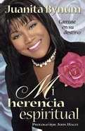 Mi Herencia Espiritual/my Spiritual Inheritance (Spanish Edition)