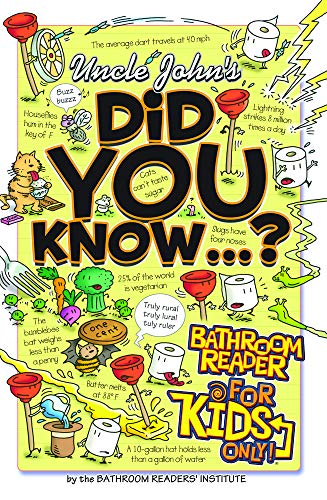 Uncle John's Did You Know?: Bathroom Reader for Kids Only (Uncle John's Bathroom Reader for Kids Only)