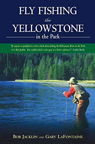 Fly Fishing the Yellowstone in the Park