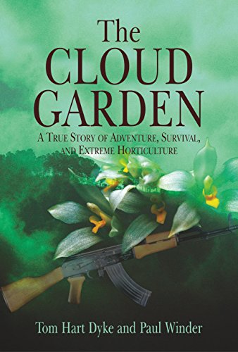 The Cloud Garden: A True Story of Adventure, Survival, and Extreme Horticulture
