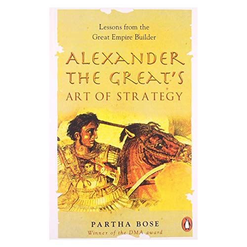 Alexander the Great's Art of Strategy