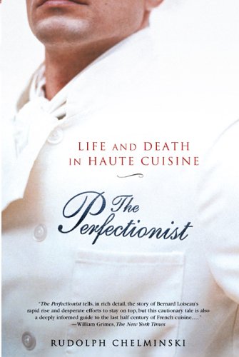 The Perfectionist: Life and Death in Haute Cuisine