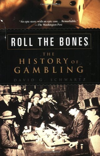 Roll the Bones: The History of Gambling