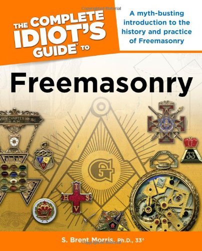 The Complete Idiot's Guide to Freemasonry