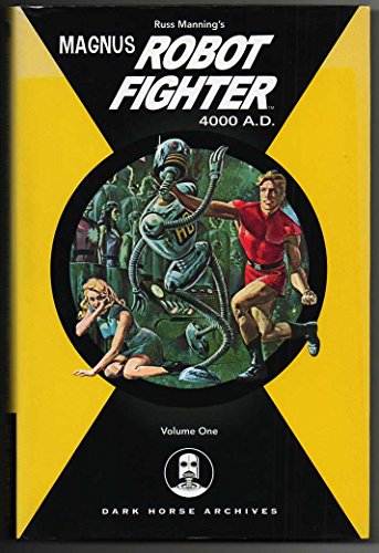 Magnus, Robot Fighter Archives Volume 1